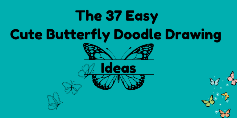 The 37 Easy Cute Butterfly Doodle Drawing Ideas