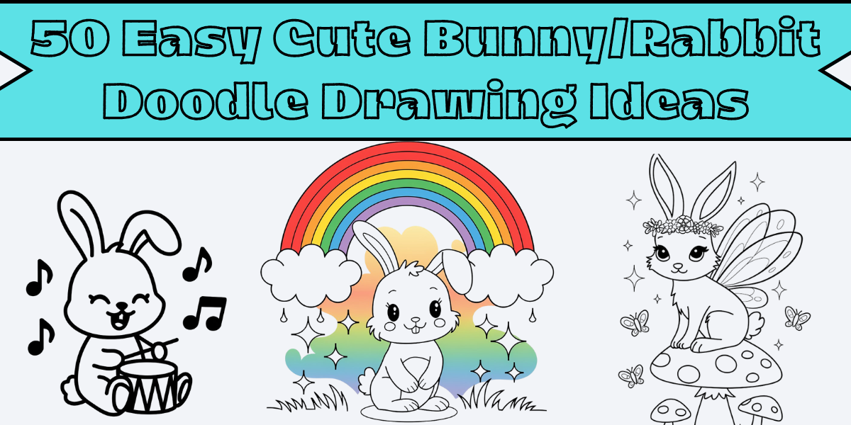 50 Easy Cute Bunny/Rabbit Doodle Drawing Ideas