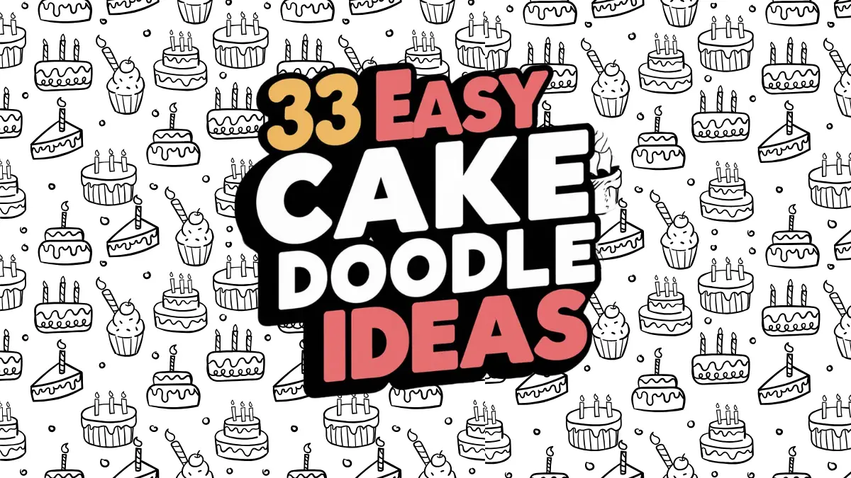 33 Easy Cake Doodle Ideas