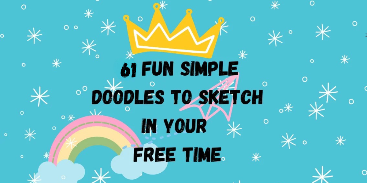 Fun Simple Doodles to Sketch in Your Free Time